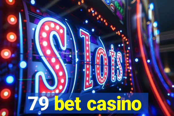 79 bet casino
